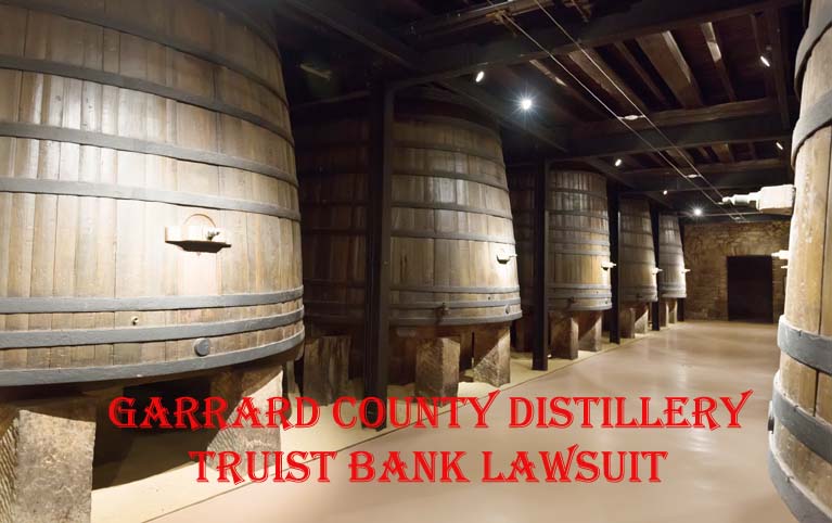 Garrard County Distillery Truist Bank Lawsuit