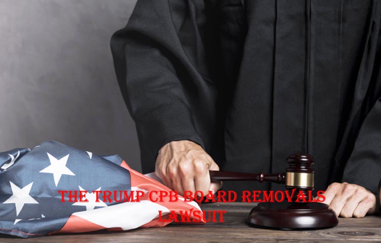 The Trump CPB Board Removals Lawsuit