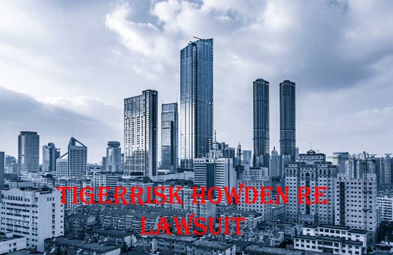 TigerRisk Howden Re Lawsuit