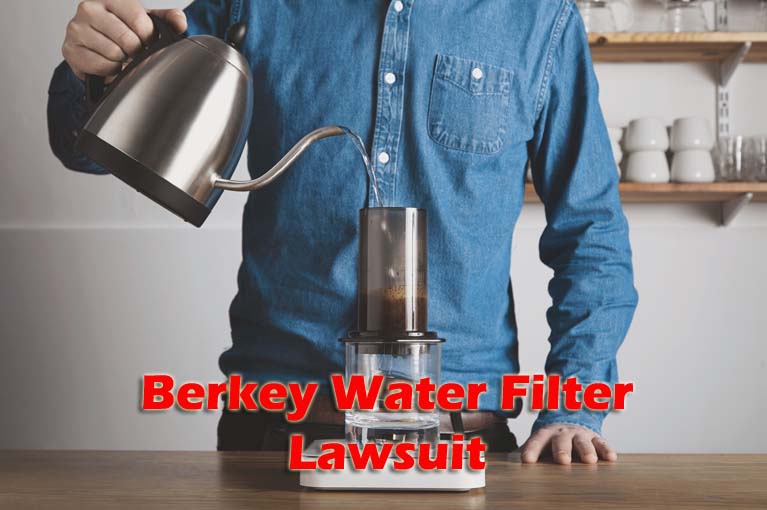 Berkey Water Filter Lawsuit
