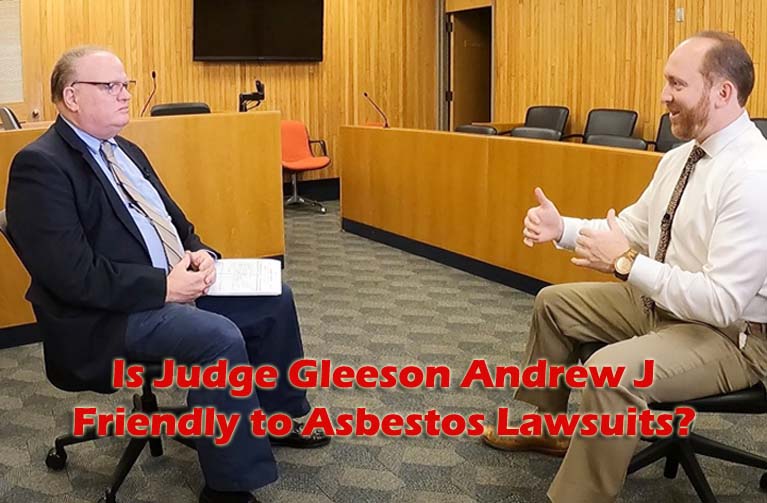 Is Judge Gleeson Andrew J Friendly to Asbestos Lawsuits?