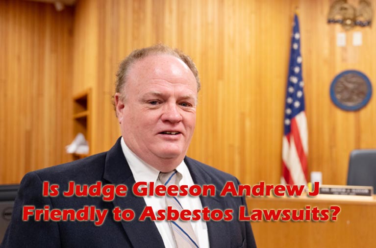 Is Judge Gleeson Andrew J Friendly to Asbestos Lawsuits?