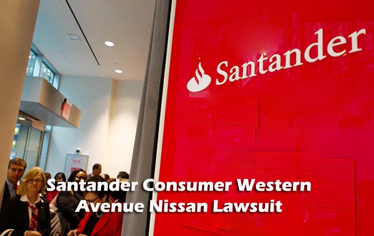 Santander Consumer Western Avenue Nissan Lawsuit