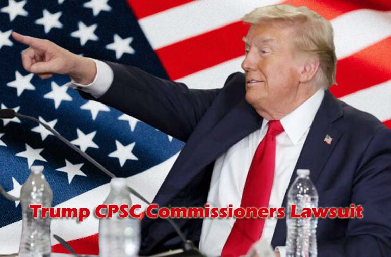 Trump CPSC Commissioners Lawsuit